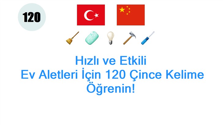 Hızlı ve Etkili: Ev Aletleri İçin 120 Çince Kelime Öğrenin!